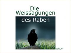 Die Weissagungen des Raben Die Weissagungen des Raben