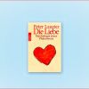 Die Liebe - die 47. Auflage